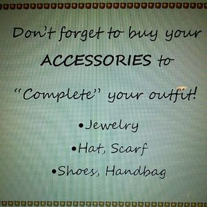 Remember to add ACCESSORIES to your order!